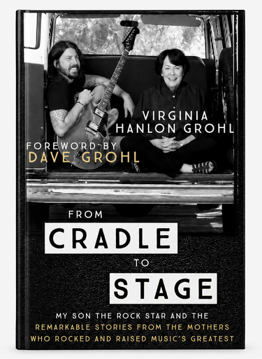 Front cover of From Cradle to Stage by Virginia Hanlon Grohl featuring Dave Grohl and Virginia Hanlon Grohl on the cover.