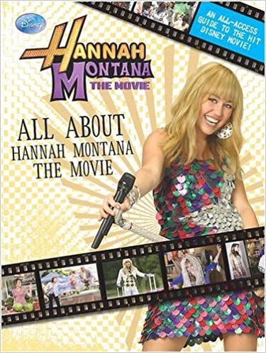 All About Hannah Montana The Movie 2009 softcover book front cover with Miley Cyrus as Hannah Montana