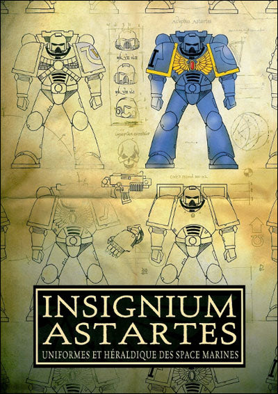 Warhammer 40,000 Insignium Astartes - The Uniforms and Regalia of the Space Marines