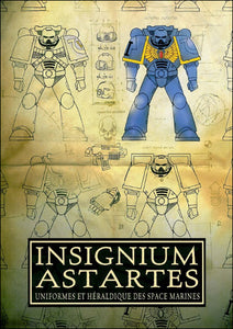 Warhammer 40,000 Insignium Astartes - The Uniforms and Regalia of the Space Marines