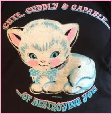 Cute Cuddly Destroyer Kitten T-Shirt (Sm)
