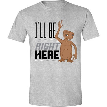 A gray T-shirt featuring an illustration of the character E.T. with the text 'I'LL BE RIGHT HERE' on the front.